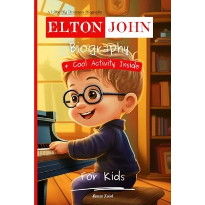Abbildung von Elton John Biography For Kids: A Little Big Dreamers