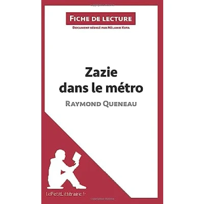 Abbildung von Zazie dans le métro de Raymond Queneau (Fiche lecture): Analyse complète et résumé détaillé l&#039;oeuvre