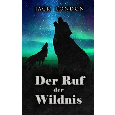 Abbildung von der Ruf Wildnis (Roman Klassiker in neuer Rechtschreibung, Band 1)