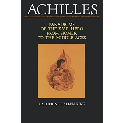 Abbildung von Achilles: Paradigms of the War Hero from Homer to Middle Ages