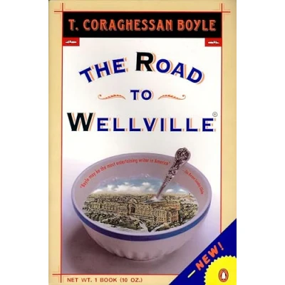 Abbildung von The Road to Wellville: Wellville &amp; Untitled Stories (Contemporary American Fiction)