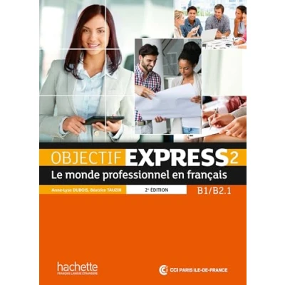 Abbildung von Objectif Express 2 Le Monde Professionnel En Francais Nouvelle Dition: Livre de L&#039; L Ve + DVD Rom: B1 B2.1 (French Edition): l&#039;eleve Rom (B1/B2.1