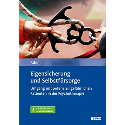 Abbildung von Eigensicherung und Selbstfürsorge: Umgang Mit potenziell gefährlichen Patienten in der Psychotherapie. E Book inside Arbeitsmaterial