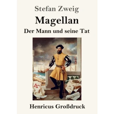 Abbildung von Magellan: Der Mann und seine Tat (Großdruck)