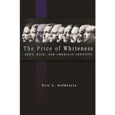 Abbildung von The Price of Whiteness: Jews, Race, and American Identity