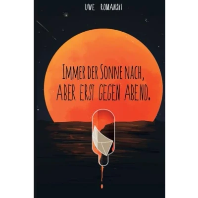 Abbildung von Immer der Sonne nach, aber erst gegen Abend.