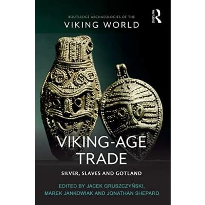 Abbildung von Viking Age Trade: Silver, Slaves and Gotland (Routledge Archaeologies of the World)