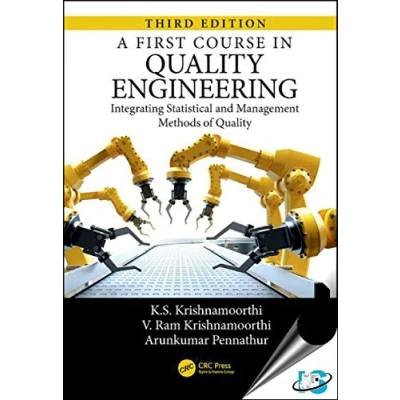 Abbildung von A First Course in Quality Engineering: Integrating Statistical and Management Methods of Quality, Third Edition