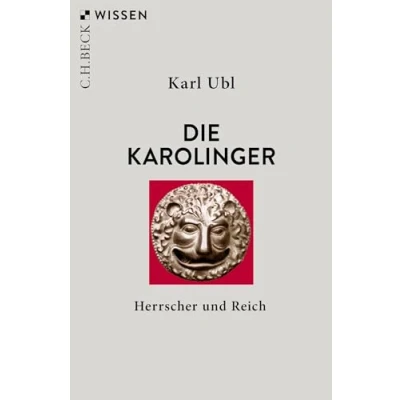 Abbildung von Die Karolinger: Herrscher und Reich (Beck&#039;sche Reihe)