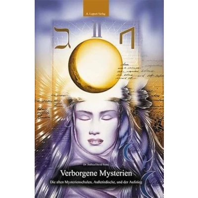 Abbildung von Verborgene Mysterien: Die Alten Mysterien Schulen, Ausserirdische und der Aufstieg: Mysterienschulen, Außerirdische Aufstieg