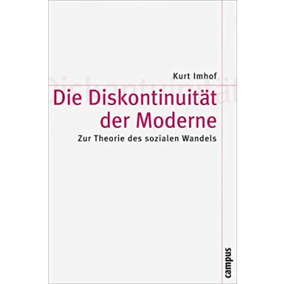 Abbildung von Die Diskontinuität der Moderne: Zur Theorie des sozialen Wandels (Theorie und Gesellschaft, 36)