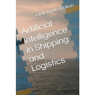Abbildung von Artificial Intelligence in Shipping and Logistics (The Thalesians Technology Science Series)