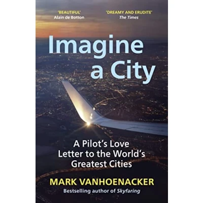Abbildung von Imagine A City: Pilot’s Love Letter to the World’s Greatest Cities