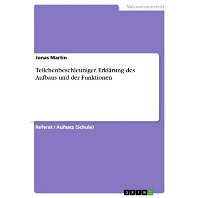 Abbildung von Teilchenbeschleuniger. Erklärung des Aufbaus und der Funktionen