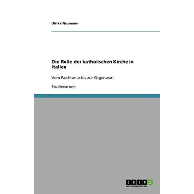 Abbildung von Die Rolle der katholischen Kirche in Italien: Vom Faschismus bis zur Gegenwart