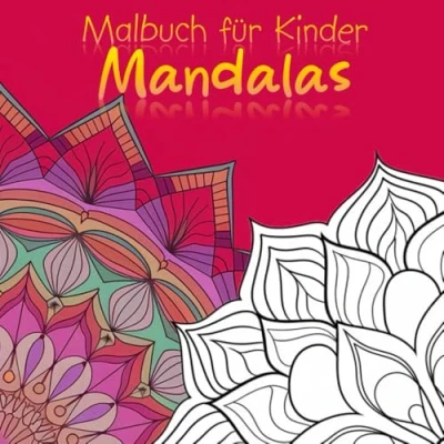 Abbildung von Mandalas für Kinder: Kreativ entspannen und zur Ruhe finden: Achtsamkeit Kreativität: Malbuch Entspannung Kinder (Malbücher)