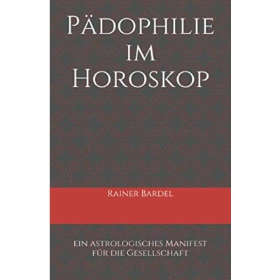 Abbildung von Pädophilie im Horoskop: ein astrologisches Manifest für die Gesellschaft