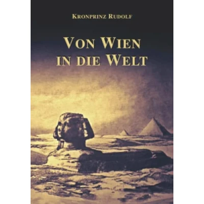 Abbildung von Von Wien in die Welt (Sissi Reihe, Band 16)
