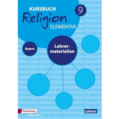 Abbildung von Kursbuch Religion Elementar 9 Ausgabe für Bayern: Lehrermaterial (Kursbuch Elementar: Bayern)