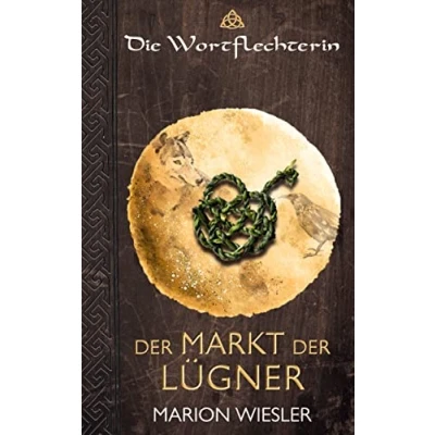 Abbildung von der Markt Lügner: Keltenroman (Die Wortflechterin Kelten)