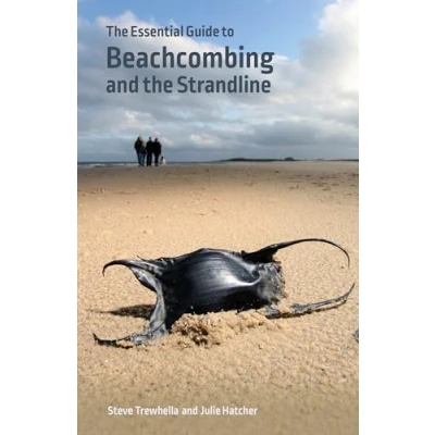 Abbildung von the Essential Guide to Beachcombing and Strandline (Wild Nature Press)