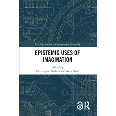 Abbildung von Epistemic Uses of Imagination (Routledge Studies in Contemporary Philosophy)