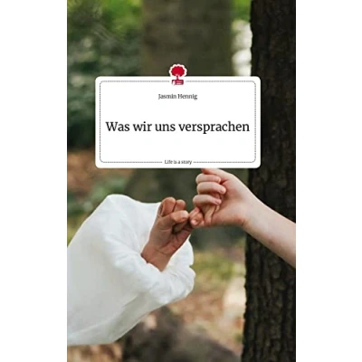 Abbildung von Was wir uns versprachen. Life is a Story story.one