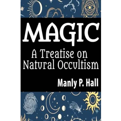 Abbildung von Magic: A Treatise on Natural Occultism: Occultism