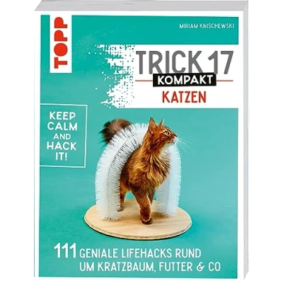 Abbildung von Trick 17 kompakt Katzen: 111 geniale Lifehacks rund um Kratzbaum, Futter &amp; Co.