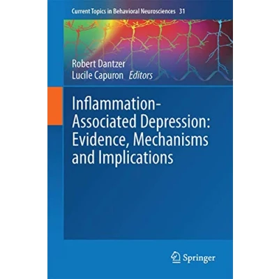 Abbildung von Inflammation Associated Depression: Evidence, Mechanisms and Implications (Current Topics in Behavioral Neurosciences, 31, Band 31)
