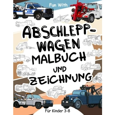 Abbildung von Abschleppwagen Malbuch und Zeichnung Fur Kinder im alter von 3 8 jahren: Spaß beim Ausmalen moderner Zeichnen der ... Activity Workbook für Kleinkinder &amp;