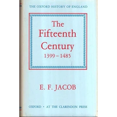 Abbildung von The Fifteenth Century, 1399 1485 (Oxford History of England, 6, Band 6)