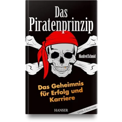 Abbildung von Das Piratenprinzip: Geheimnis für Erfolg und Karriere