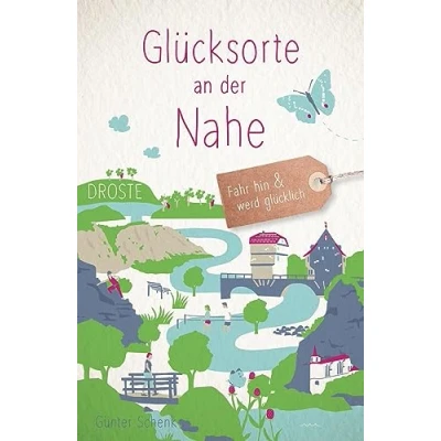 Abbildung von Glücksorte an der Nahe: Fahr hin &amp; werd glücklich