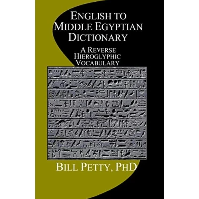 Abbildung von English to Middle Egyptian Dictionary: A Reverse Hieroglyphic Vocabulary