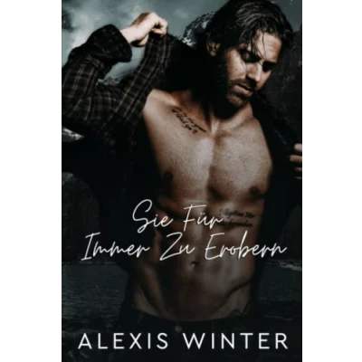 Abbildung von Sie Für Immer Zu Erobern: Eine Kleinstadt und Bergmann Romanze (Mann der Rocky Mountains, Band 1)