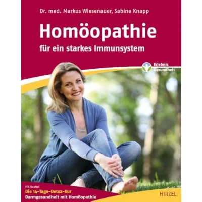 Abbildung von Homöopathie für ein starkes Immunsystem: mit Kapitel: Die 14 Tage Detox Kur. Darmgesundheit