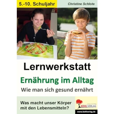 Abbildung von Lernwerkstatt Ernährung im Alltag: Wie man sich gesund ernährt