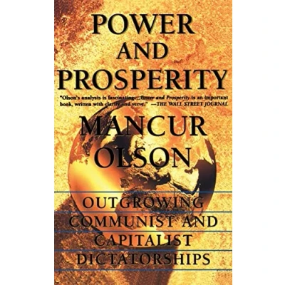 Abbildung von Power And Prosperity: Outgrowing Communist Capitalist Dictatorships