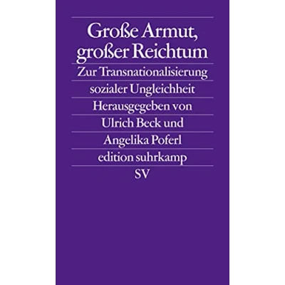 Abbildung von Große Armut, großer Reichtum: Zur Transnationalisierung sozialer Ungleichheit (edition suhrkamp)