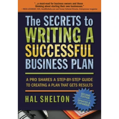 Abbildung von The Secrets to Writing a Successful Business Plan: Pro Shares Step by Guide Creating Plan That Gets Results