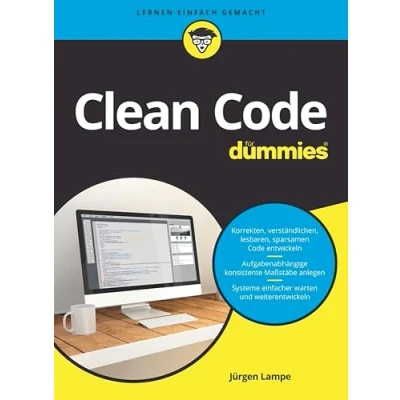 Abbildung von Clean Code für Dummies: Besser programmieren. Professionelle Softwareentwicklung.
