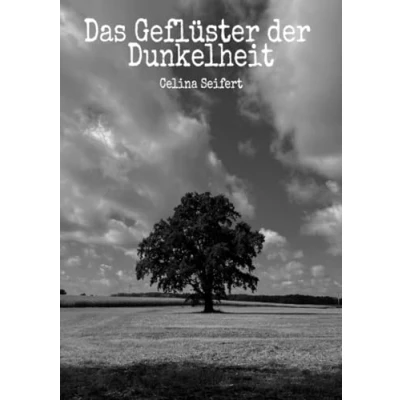 Abbildung von das Geflüster der Dunkelheit: Als die Stille Ihn mit in Licht nahm