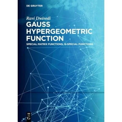 Abbildung von Gauss Hypergeometric Function: Special Matrix Functions, q Functions