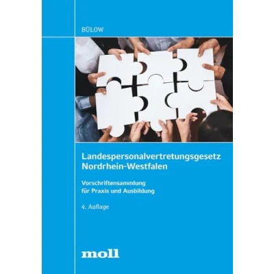Abbildung von Landespersonalvertretungsgesetz Nordrhein Westfalen: Vorschriftensammlung für Praxis und Ausbildung (edition moll)