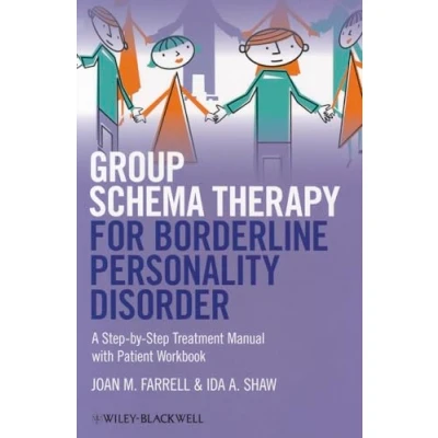 Abbildung von Group Schema Therapy for Borderline Personality Disorder: A Step by Treatment Manual with Patient Workbook