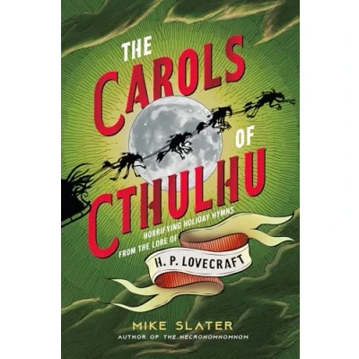 Abbildung von the Carols of Cthulhu: Horrifying Holiday Hymns from Lore H. P. Lovecraft