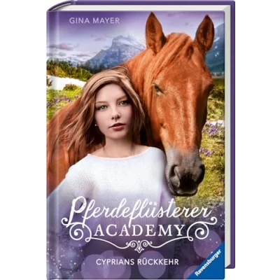 Abbildung von Pferdeflüsterer Academy, Band 9: Cyprians Rückkehr (Pferdebuch ab 10 Jahre von Bestseller Autorin Gina Mayer) (Pferdeflüsterer 9)