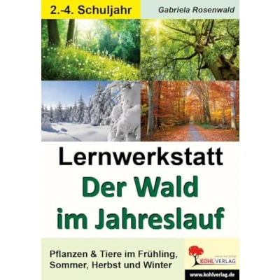 Abbildung von Lernwerkstatt Der Wald im Jahreslauf: Pflanzen &amp; Tiere Frühling, Sommer, Herbst und Winter: Kopiervorlagen zum Einsatz 2. 4. Schuljahr