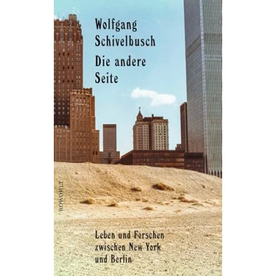 Abbildung von Die andere Seite: Leben und Forschen zwischen New York Berlin